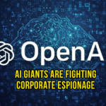 OpenAI's Security Revolution: How AI Giants Are Fighting Corporate Espionage