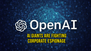 OpenAI's Security Revolution: How AI Giants Are Fighting Corporate Espionage