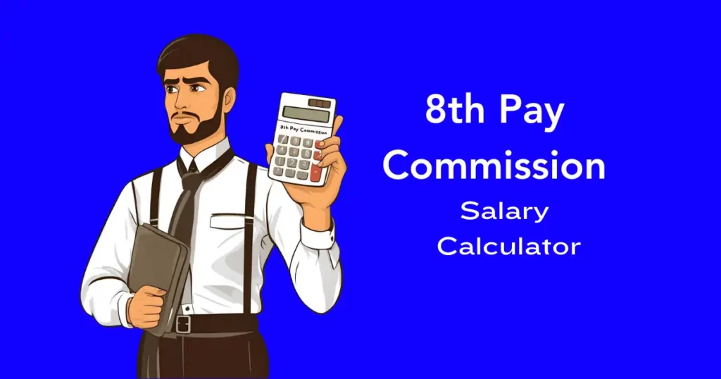 8th Pay Commission Salary Calculator: Your Complete Guide